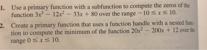 Solved Use a primary function with a subfunction to compute Chegg com