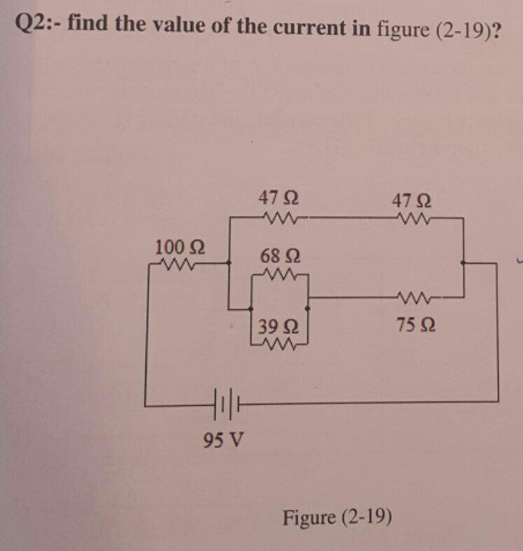 Solved Q2:- find the value of the current in figure (2-19)? | Chegg.com