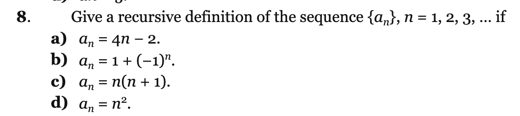 Solved 8. Give a recursive definition of the sequence | Chegg.com