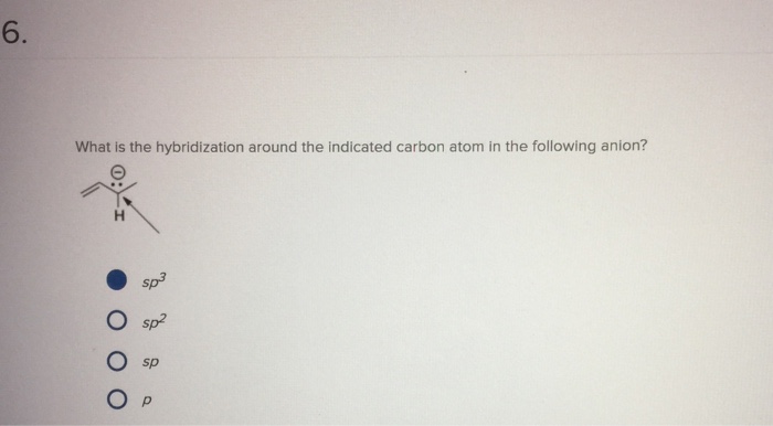 Solved 6 What Is The Hybridization Around The Indicated 5163