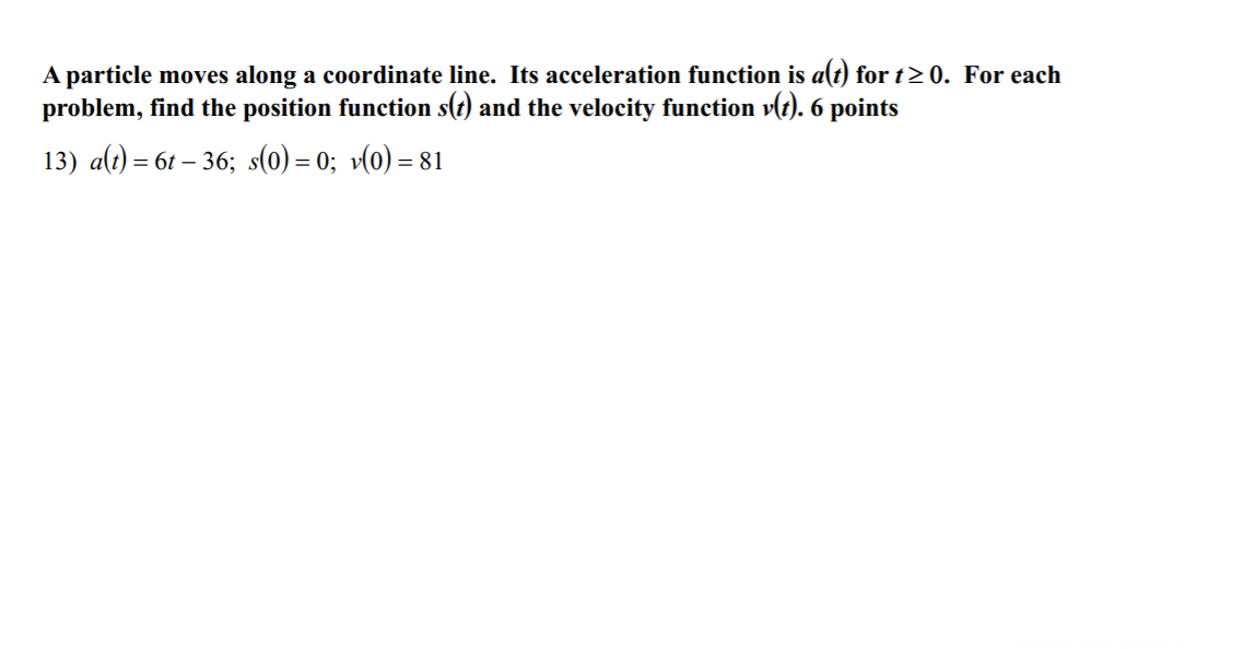 Solved A Particle Moves Along A Coordinate Line Its Acce Chegg Com