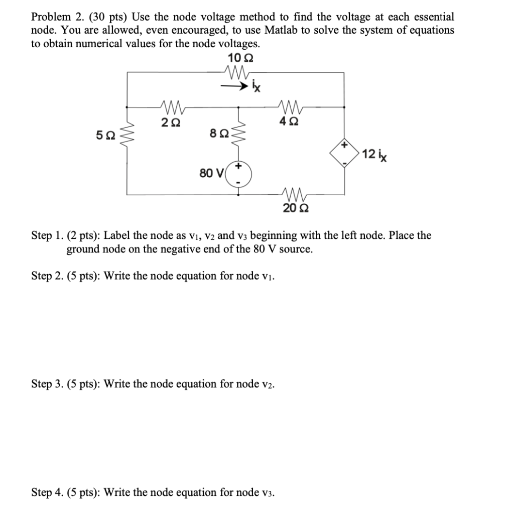 Solved Problem 2. (30 pts. Use the node voltage method to | Chegg.com