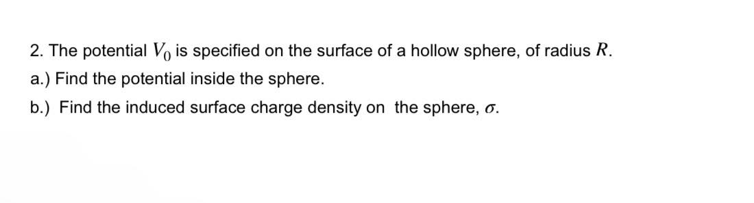 Solved The potential V0 ﻿is specified on the surface of a | Chegg.com