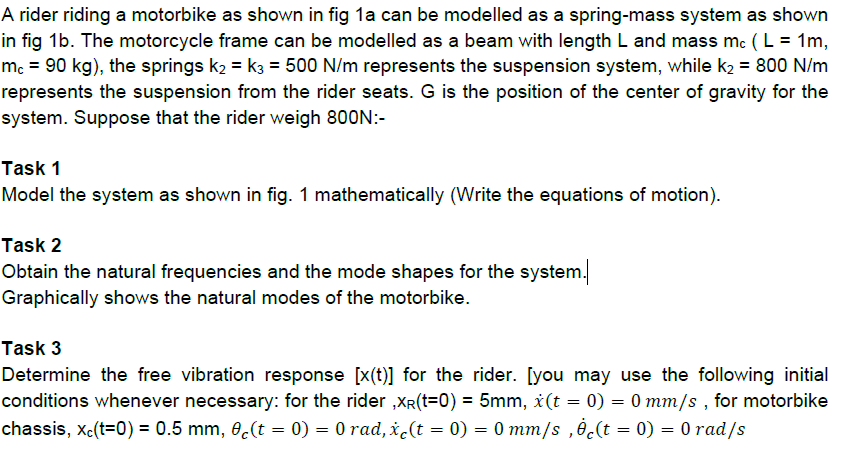 Solved A rider riding a motorbike as shown in fig 1a can be | Chegg.com