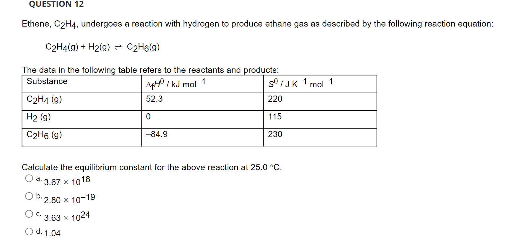 Solved QUESTION 12 Ethene, C2H4, undergoes a reaction with | Chegg.com