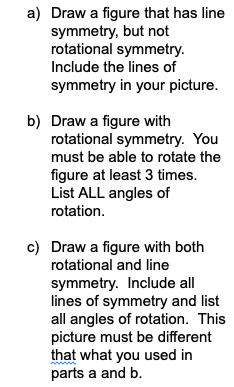 Solved a) Draw a figure that has line symmetry, but not | Chegg.com