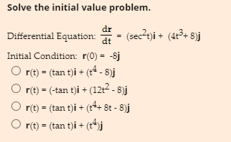 Solved Solve the initial value problem. dr Differential | Chegg.com