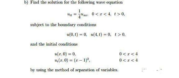 Solved b) Find the solution for the following wave equation | Chegg.com