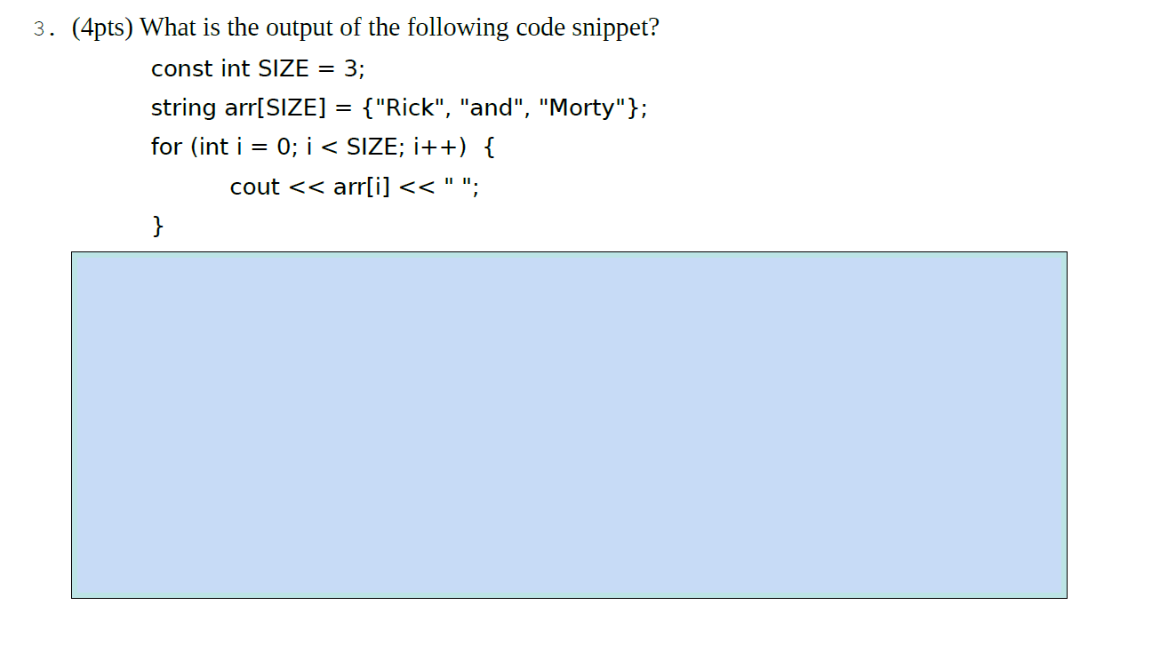 Solved 1. (8pts) What is the output of the following code | Chegg.com
