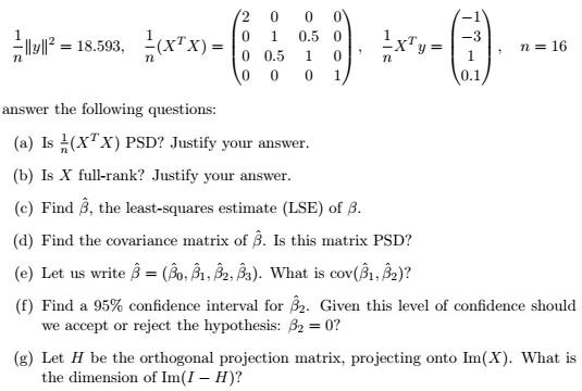 Solved 0.5 0| 1 (XTX)=1 0 1 00.5101, nX'y=1 llyll2= 18.593、 | Chegg.com