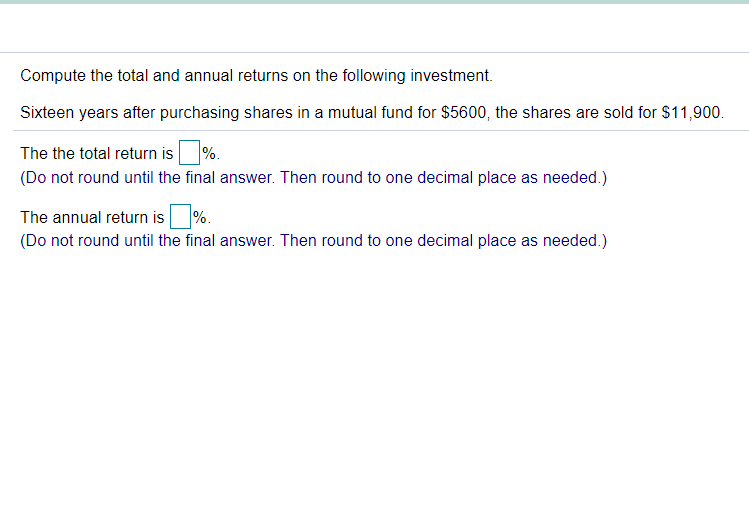 Solved Compute the total and annual returns on the