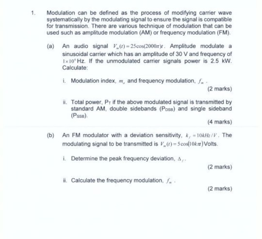 Solved Modulation can be defined as the process of modifying | Chegg.com
