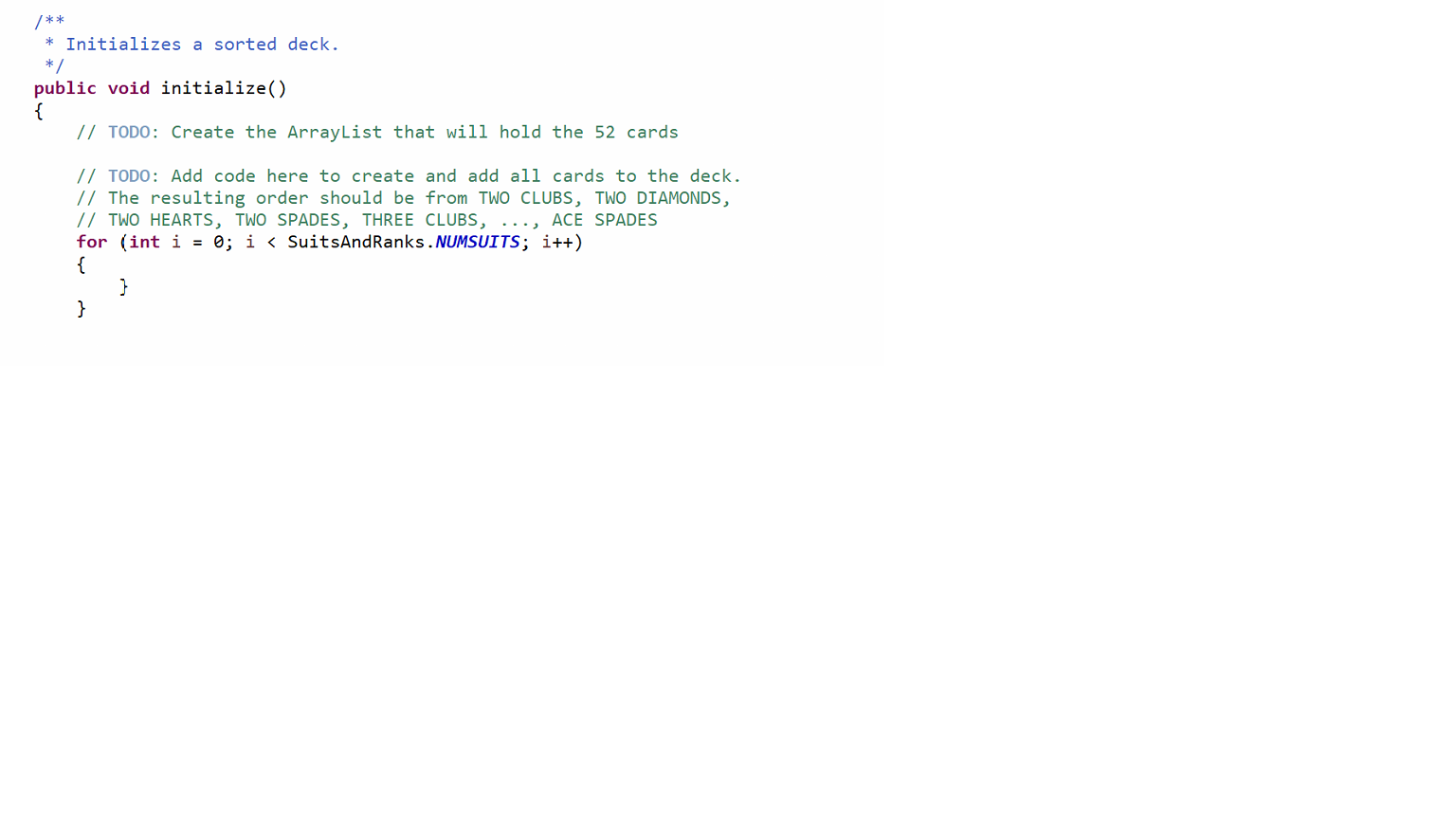 Initializes a sorted deck. */ public void | Chegg.com