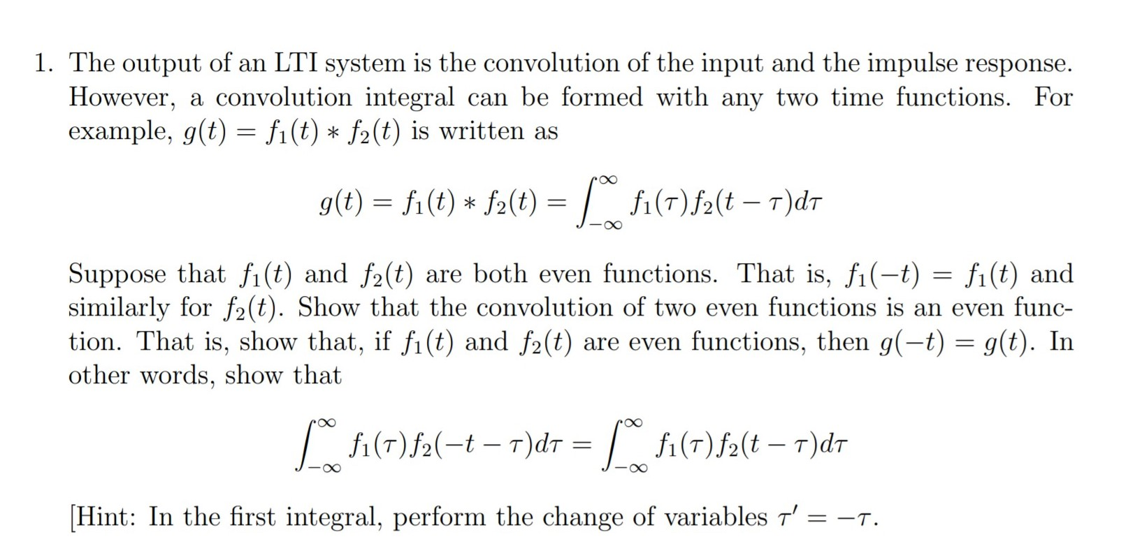 Solved 1. The Output Of An LTI System Is The Convolution Of | Chegg.com