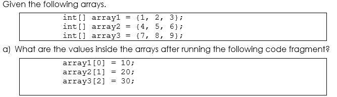 Solved Given The Following Arrays. Int[] Array1 = {1, 2, 3}; | Chegg.com