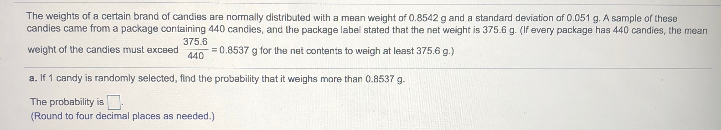 Solved The weights of a certain brand of candies are | Chegg.com