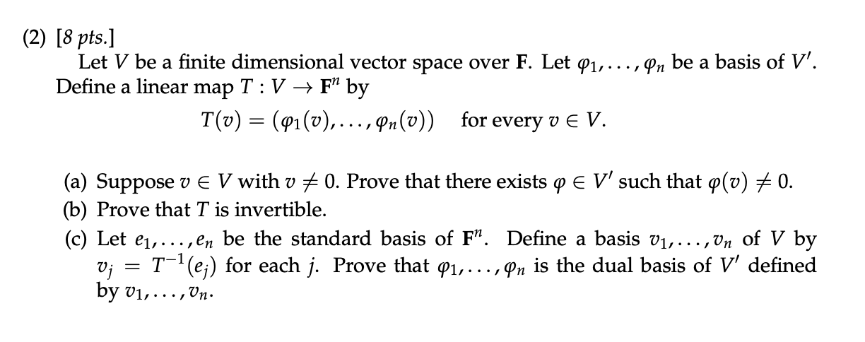 Solved 2 8 Pts Let V Be A Finite Dimensional Vector Chegg Com