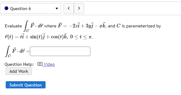 Evaluate ∫cf⋅dr Where F−2zi3yj−xk 8460