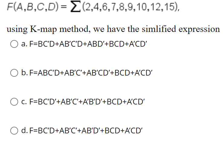 Solved F(A,B,C,D)=∑(1,3,4,5,8,9,11,14,15) Using K-map | Chegg.com