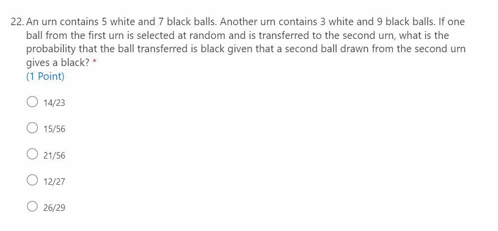 Solved 22. An Urn Contains 5 White And 7 Black Balls. | Chegg.com