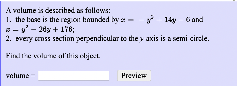 Solved - A Volume Is Described As Follows: 1. The Base Is | Chegg.com