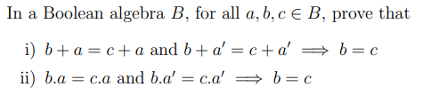 Solved In A Boolean Algebra B, For All A,b,c∈B, Prove That | Chegg.com