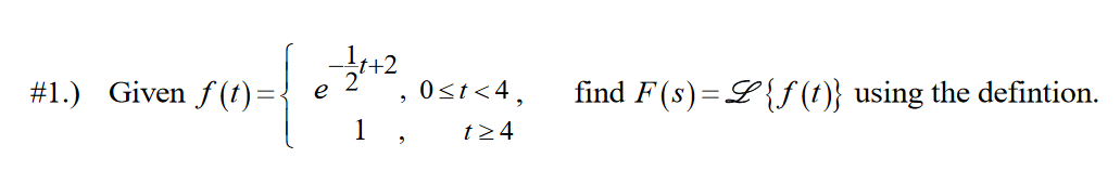 Solved 21+2 #1.) Given f (t)= e ,0 st