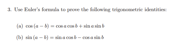 Solved 3. Use Euler's Formula To Prove The Following | Chegg.com