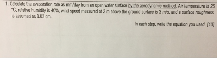 Solved 1. Calculate the evaporation rate as mm/day from an | Chegg.com