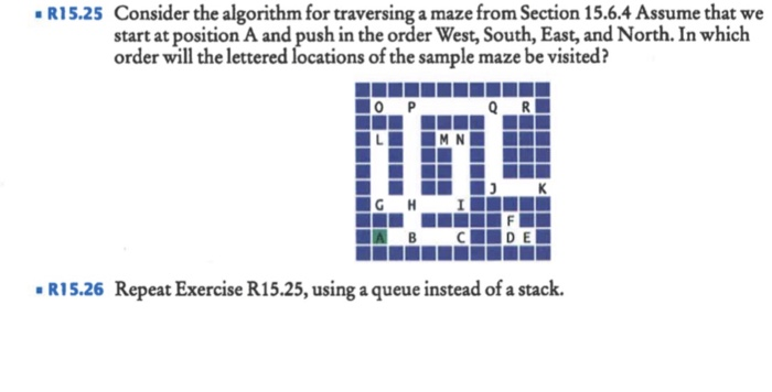 Solved R15.25 Consider the algorithm for traversing a maze | Chegg.com