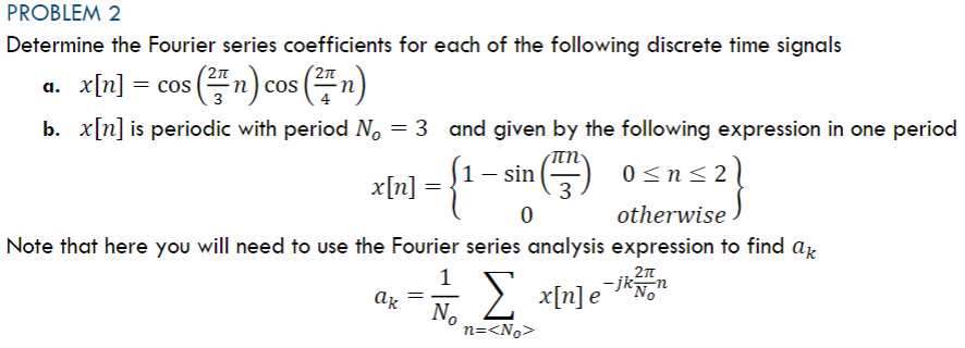 Solved PROBLEM 2 Determine the Fourier series coefficients | Chegg.com