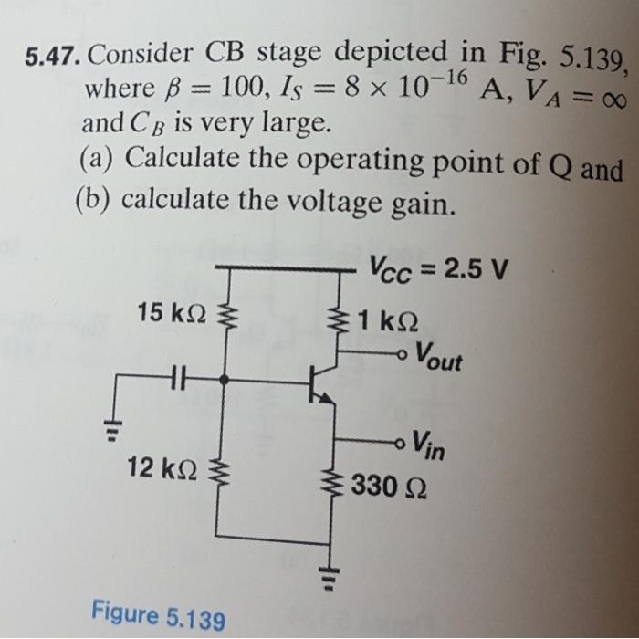 Solved 5.47. Consider CB stage depicted in Fig. 5.139, where | Chegg.com