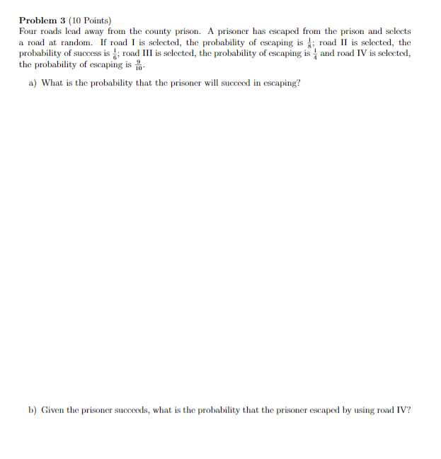 Solved Problem 3 (10 Points) Four roads lead away from the | Chegg.com