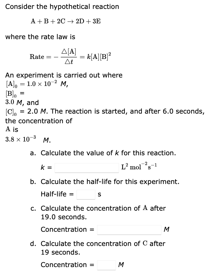 Solved Consider the hypothetical reaction A+B+2C→2D+3E where | Chegg.com