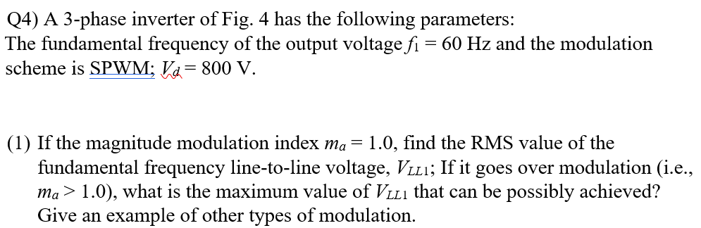 Solved Q4) A 3-phase inverter of Fig. 4 has the following | Chegg.com