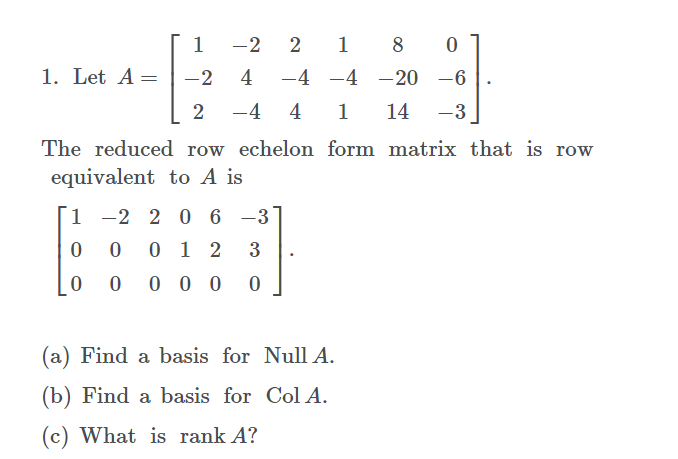 Solved 1 0 1. Let A= -2 -2 2 1 8 4 -4 -4 -20 -4 4 1 14 -6 2 | Chegg.com