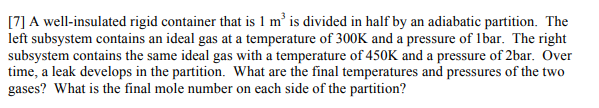 Solved 7] A well-insulated rigid container that is 1 m' is | Chegg.com