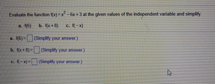 Solved Evaluate the function f(x)=x? - 6x +3 at the given | Chegg.com