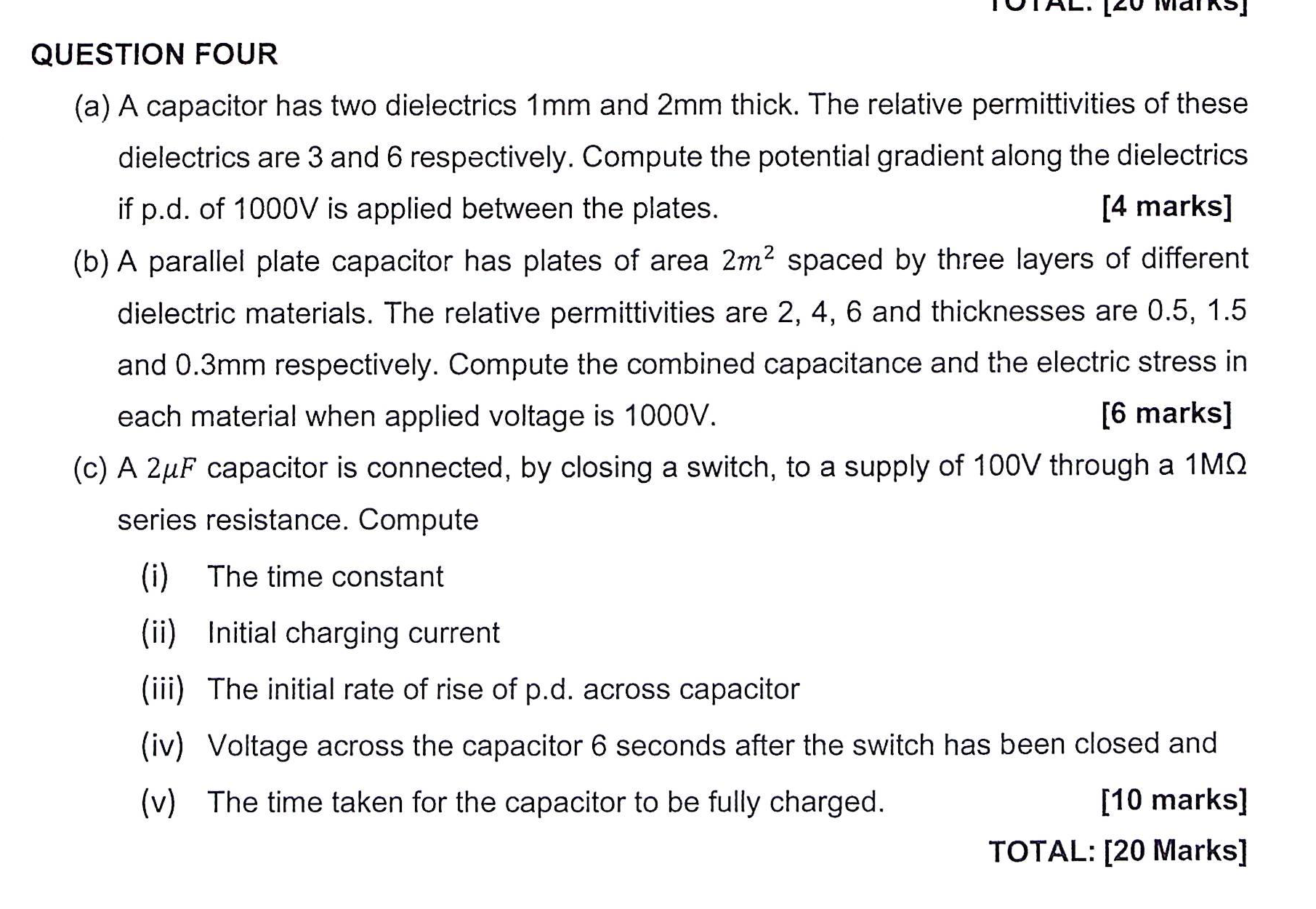 QUESTION FOUR (a) A capacitor has two dielectrics 1