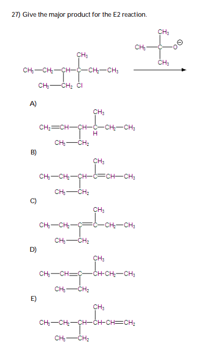 Solved 27) Give the major product for the E2 reaction. CH3 | Chegg.com