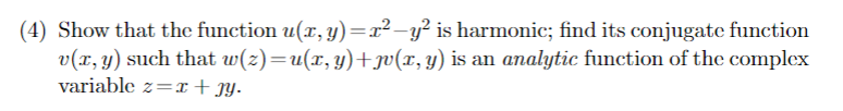 Solved (4) Show that the function u(x,y)=x2−y2 is harmonic; | Chegg.com