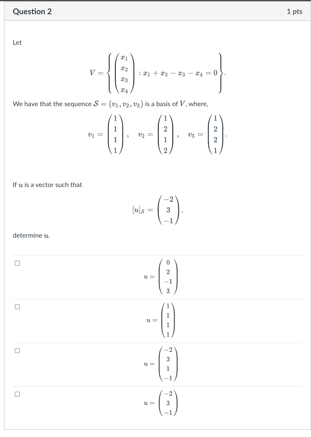 Solved Let V ⎩⎨⎧⎝⎛x1x2x3x4⎠⎞ X1 X2−x3−x4 0⎭⎬⎫ We Have That