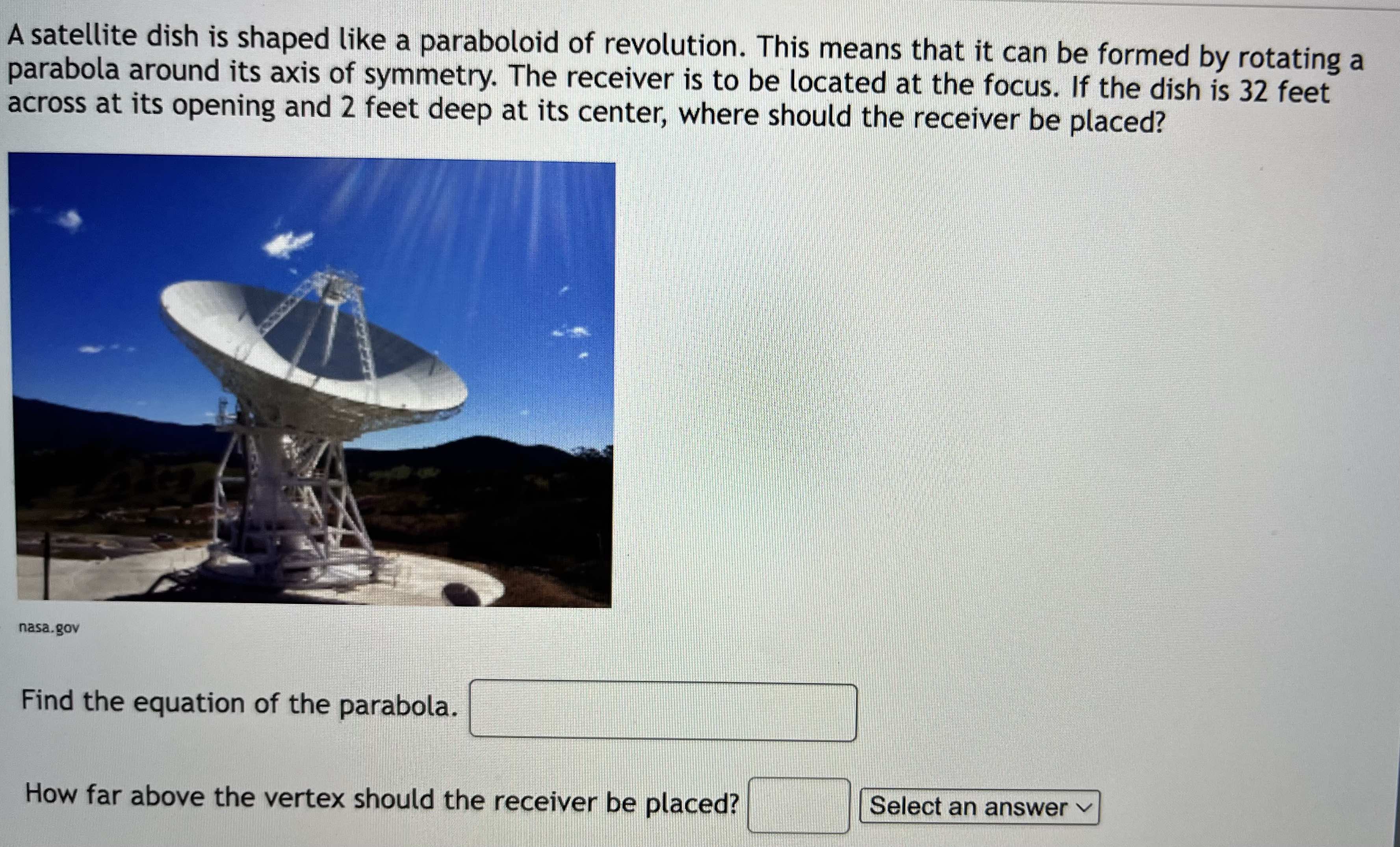 Solved A satellite dish is shaped like a paraboloid of