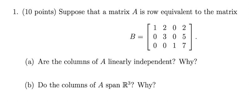 Solved 1. (10 points) Suppose that a matrix A is row | Chegg.com
