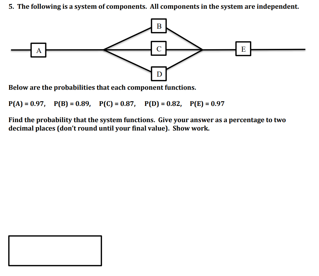 Solved 5. The following is a system of components. All | Chegg.com