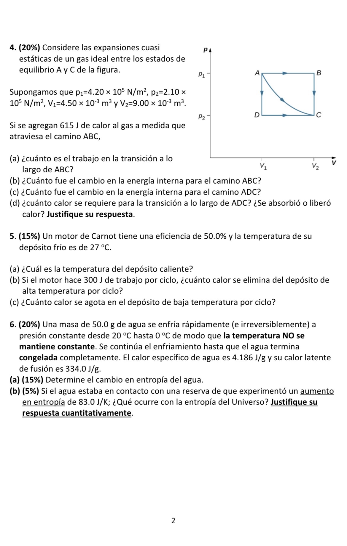 Supongamos que \( \mathrm{p}_{1}=4.20 \times 10^{5} \mathrm{~N} / \mathrm{m}^{2}, \mathrm{p}_{2}=2.10 \times \) \( 10^{5} \ma