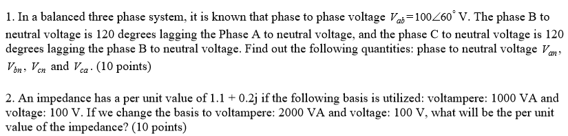 Solved 1. In a balanced three phase system, it is known that | Chegg.com