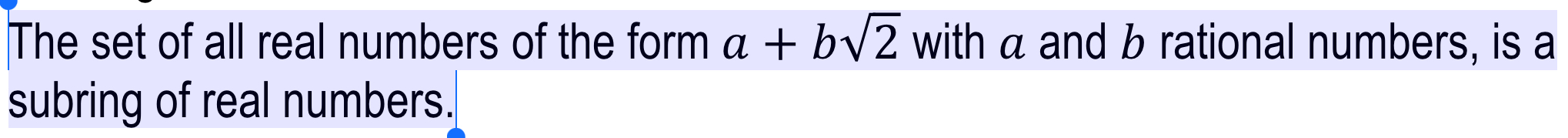 Solved The set of all real numbers of the form a+b2 with a | Chegg.com