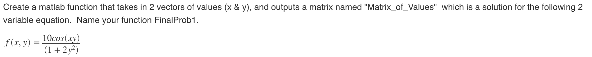 Create a matlab function that takes in 2 vectors of | Chegg.com