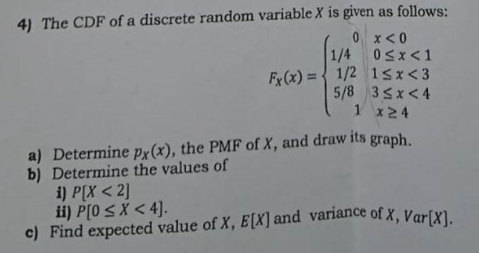 Solved 4) The CDF of a discrete random variable X is given | Chegg.com
